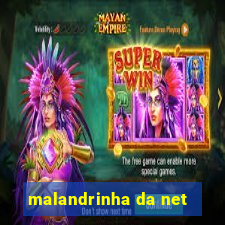 malandrinha da net